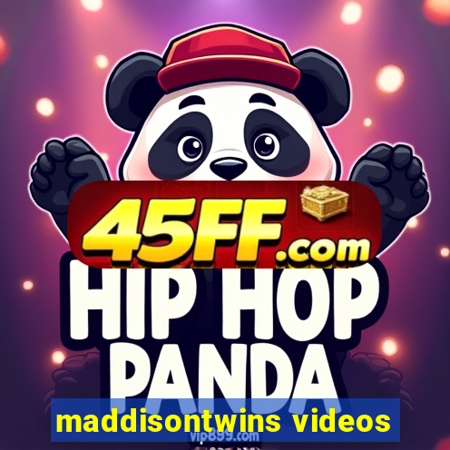 maddisontwins videos